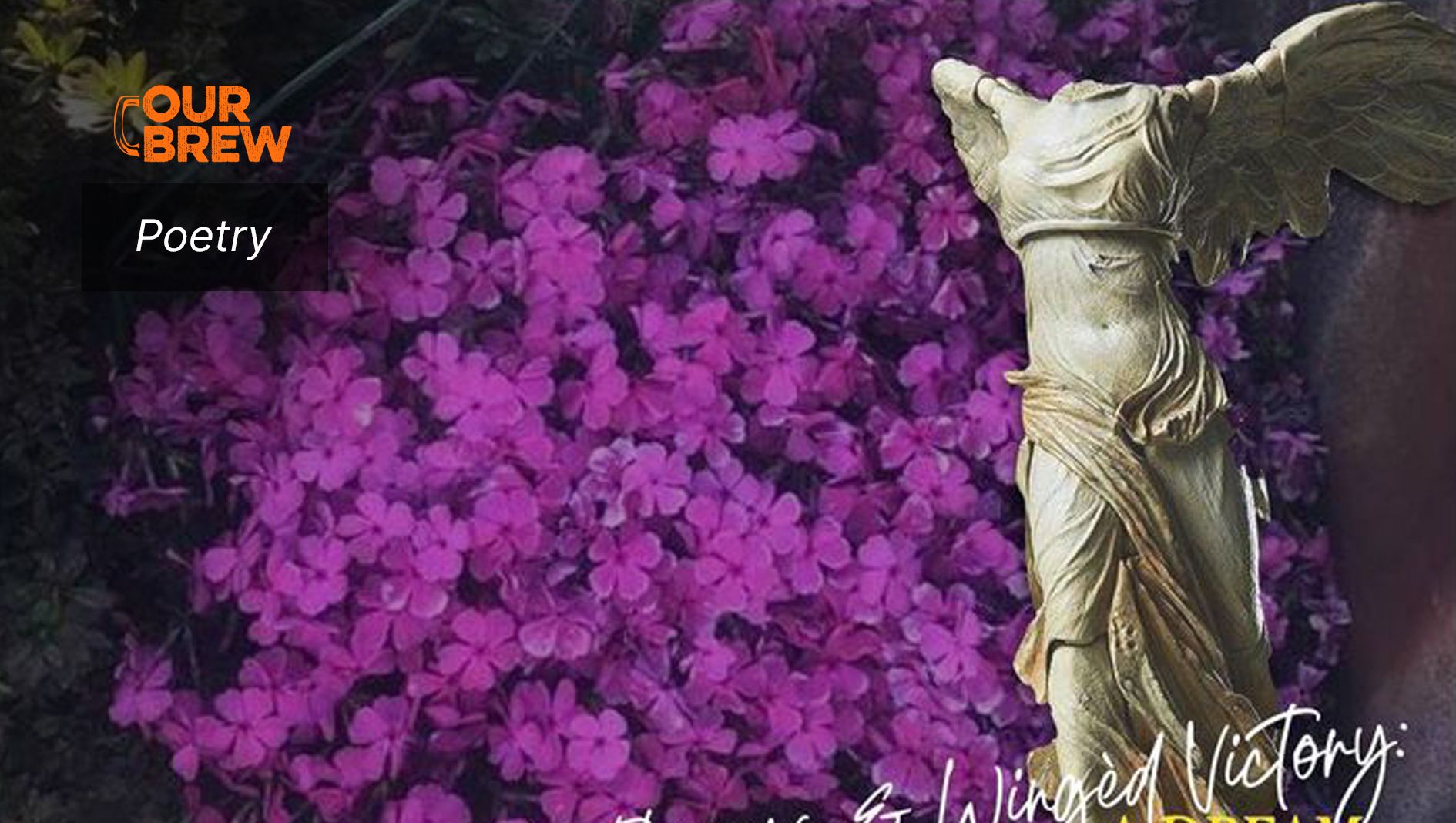 Pink Flowers and Wingèd Victory: A Dream