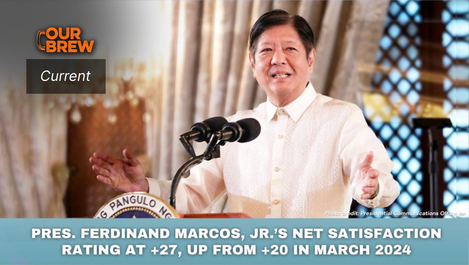 SOCIAL WEATHER REPORT | Pres. Ferdinand Marcos, Jr.’s Net Satisfaction Rating at +27, Up From +20 in March 2024